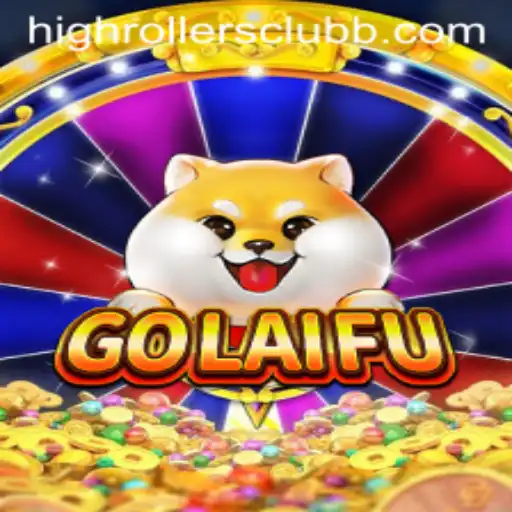 Exploring the Excitement of GoLaiFu: Join the High Rollers Club