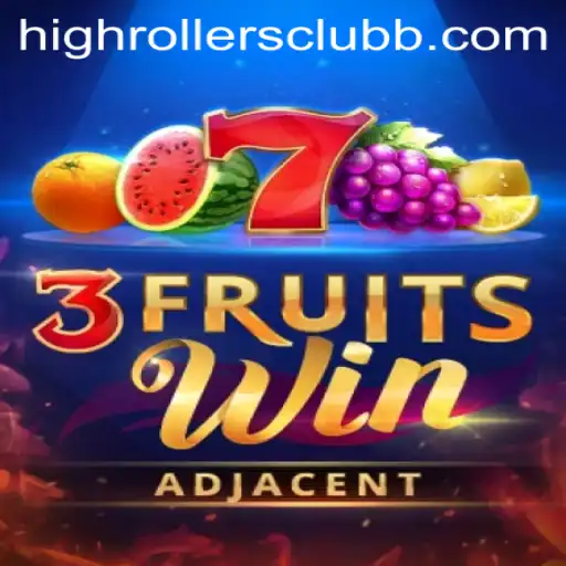 Unveiling 3FruitsWin: A Thrilling Entry to the High Rollers Club